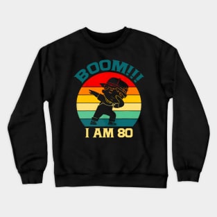 80th Birthday Dabbing Apparel 80 Years Old Crewneck Sweatshirt